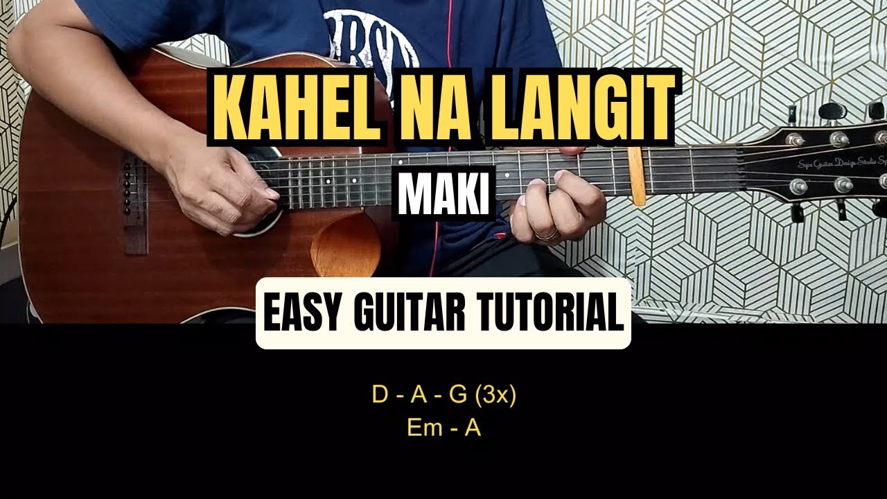 Kahel Na Langit - Maki | Easy Guitar Tutorial Kahel Na Langit - Maki | Easy Guitar Tutorial