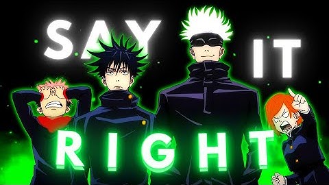 Say It Right - Jujutsu Kaisen [Edit/AMV] | "Smooth Rotate" | AVU Editor