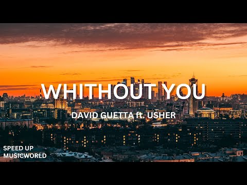 (Speed Up) WITHOUT YOU - David Guetta ft. Usher