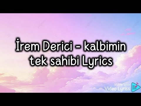 İrem Derici Kalbimin Tek Sahibi Lyrics