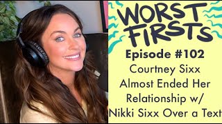 Courtney Sixx Almost Destroyed a Relationship Over Text | Worst Firsts Podcast with Brittany Furlan