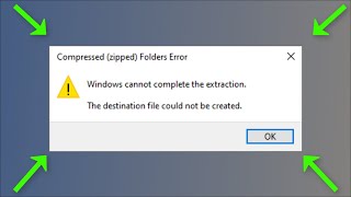 Windows Cannot Complete The Extraction. The Destination File Could Not Be Created  - 2023 screenshot 3