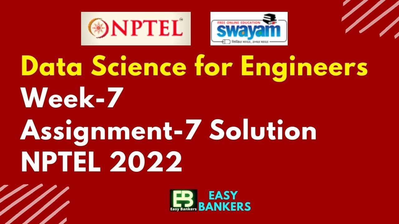data science for engineers nptel assignment solutions week 7