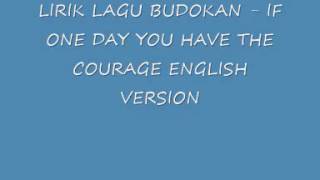 Lirik If One Day You Have The Courage By Budokan  Yes Or No Ost 