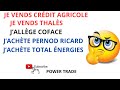 Je vends crdit agricole et thals jallge coface et arbitre sur total nergies et pernod ricard