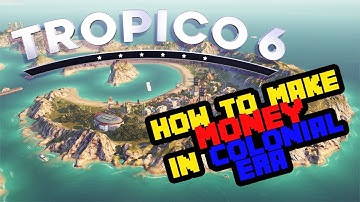 Tropico 6 - Hoe je geld verdient in het koloniale tijdperk