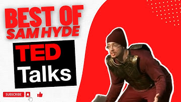 Best of Sam Hyde - Ted Talk