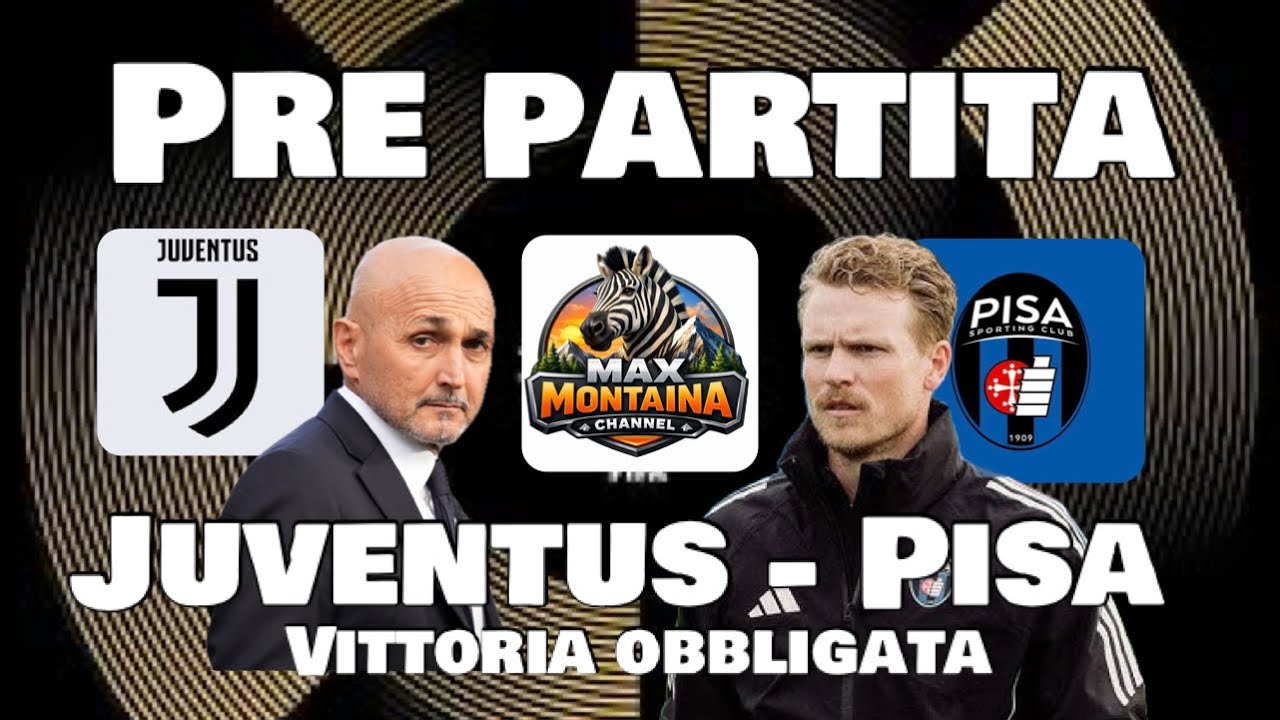 JUVENTUS   PISA  PRE PARTITA