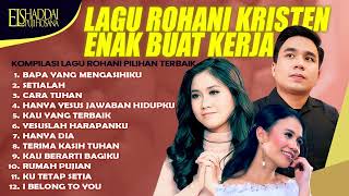 LAGU ROHANI KRISTEN ENAK BUAT KERJA | Josua Tampubolon, Feby Sitorus, Adeline Lapian
