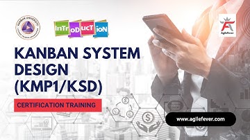 Kanban System Design Training | KMP1 Certification by AgileFever