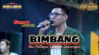 BIMBANG Gerry Mahesa NEW PALLAPA SEKARAN LAMONGAN