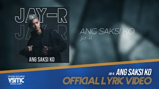 Jay-R - Ang Saksi Ko (Official Lyric Video)