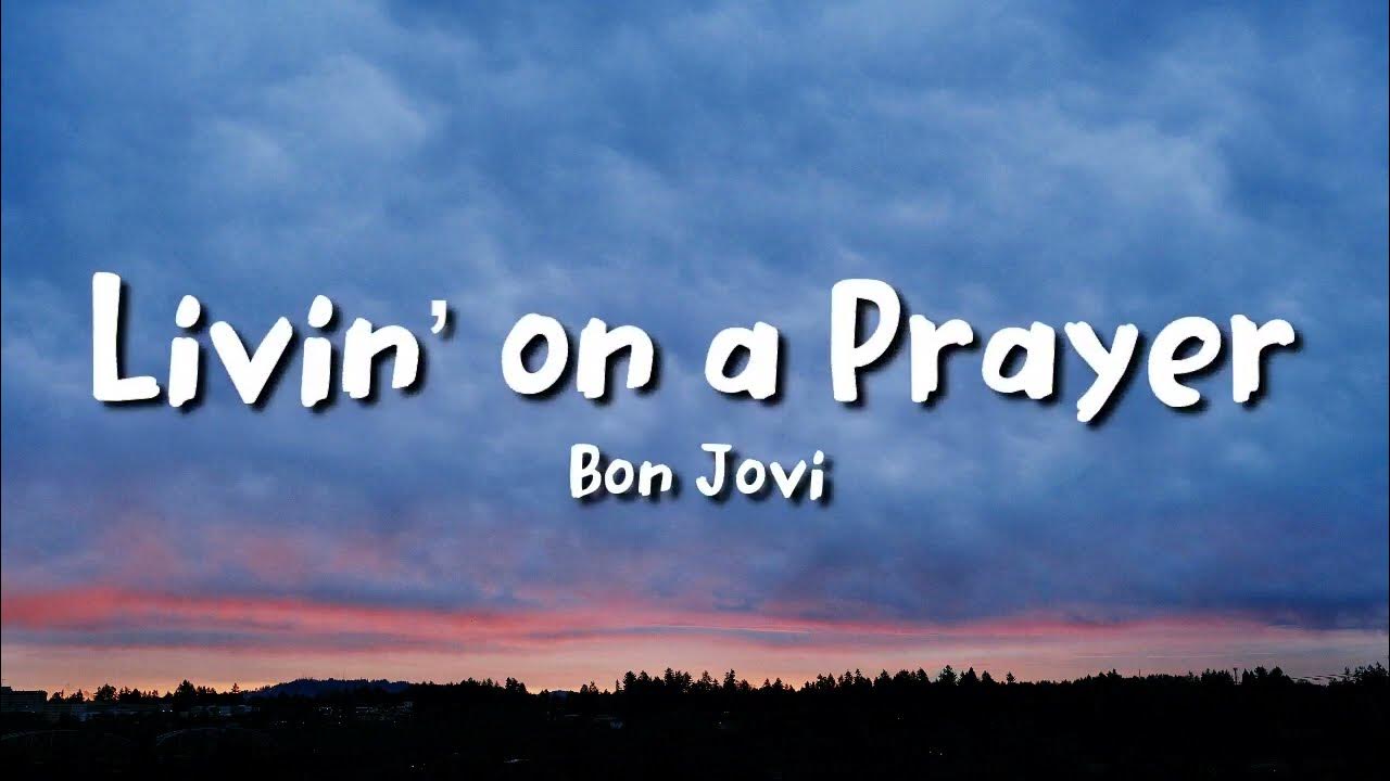 bon jovi - Livin’ on a Prayer (lyrics) bon jovi - Livin’ on a Prayer (lyrics)