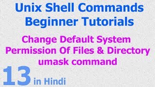 13 - Unix | Linux Shell - Change Default File Directories Permission - umask Command