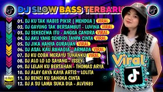 DJ SLOW FULL BASS TERBARU 2024🎵DJ KU SUDAH MENCOBA TUK BERIKAN BUNGA X DJ MENDUA (ASTRID) FULL ALBUM