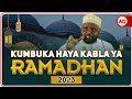 MAMBO YA KUFAHAMU ENDAPO UTAIPATA RAMADHANI HII YA 2023 SHEIKH OTHMAN MAALIM MAWAIDHA