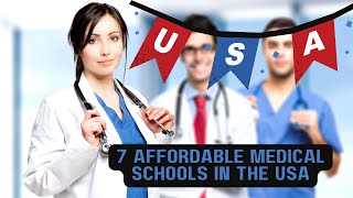7 Affordable Medical Schools You Absolutely Need To Consider