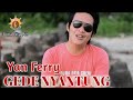 GEDE NYANTUNG - Yan Ferry