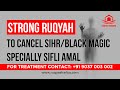 Strong Ruqyah To Cancel Shir Blackmagic Speciallycancelsifliamal