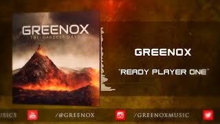 GReeNOX - Ready Player One