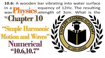 10th Class | Physics | Chapter 10 - Numerical Problems (10.6,10.7) | PTB | Explore Learning Academy