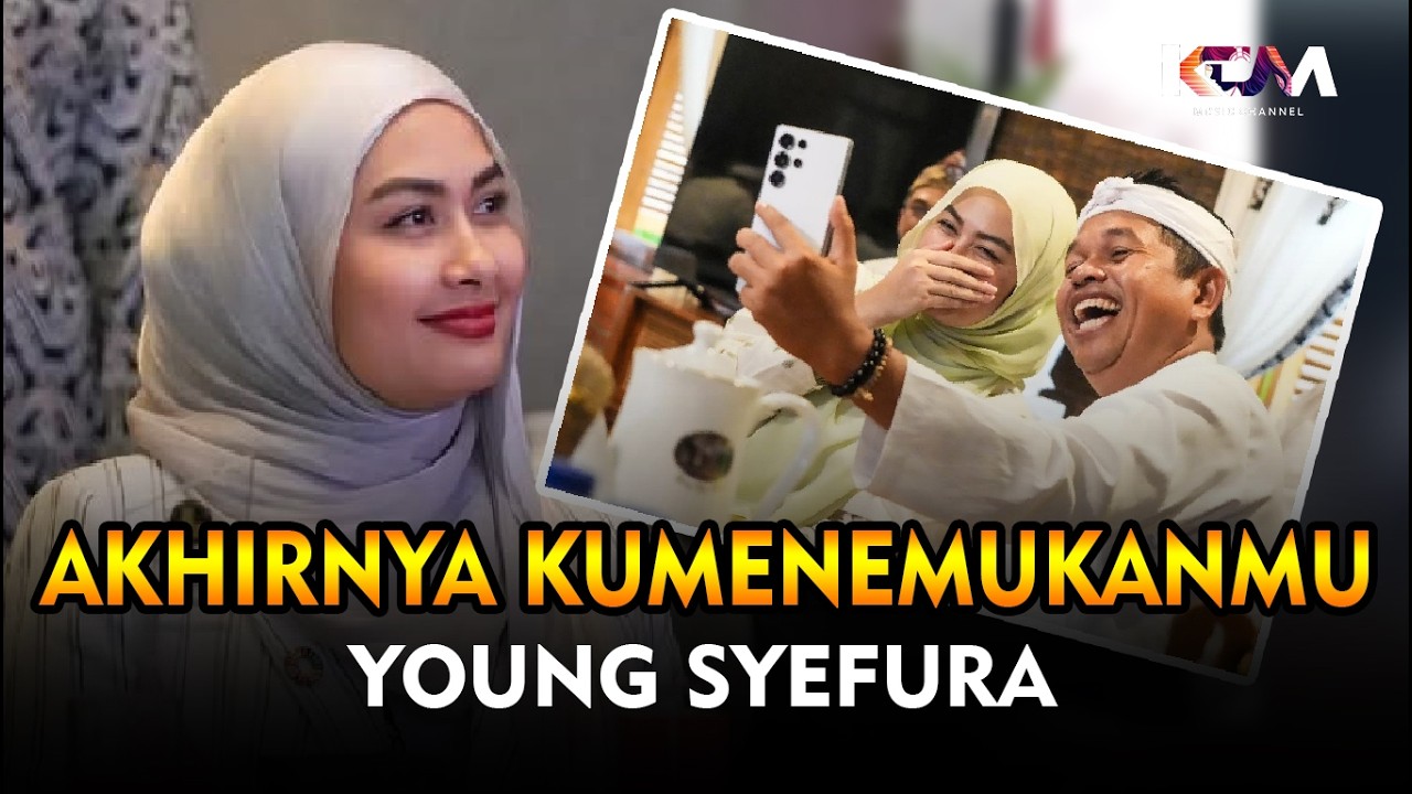 YOUNG SYEFURA - AKHIRNYA KUMENEMUKANMU