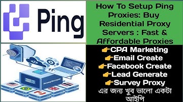 How To Setup Ping Proxies | High-speed proxies with HTTPS/SOCKS5 | CPA Marketing & Survey IP
