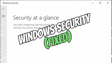 Security At a Glance Windows Security (FIXED)