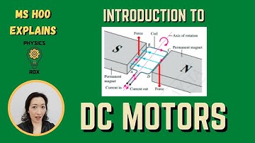 Introduction to DC Motors [PHYSICS ROX ~ MS HOO EXPLAINS]
