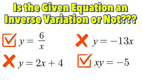 How to Determine if a Given Equation is an Inverse Variation or Not???
