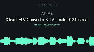 AT4RE - Xilisoft FLV Converter 3.1.52 build-0124bserial (Keygen Music) Guide