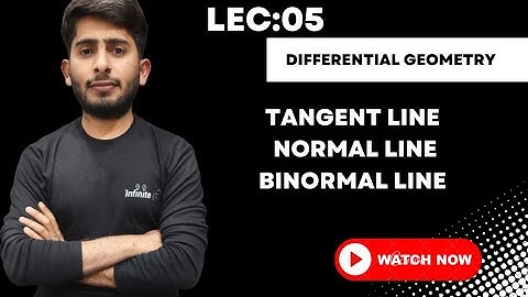 Tangent Line||Normal Line||Binormal Line||Position vector||How to find Tangent line, Normal line