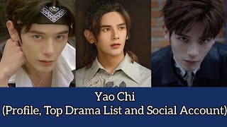 Yao Chi 姚弛 (Profile, Top Drama List and Social Account) Out of The Dream (2021)