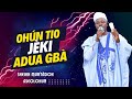 Ohun t oje ki  adua gba by sheikh muritadoh ase olohun