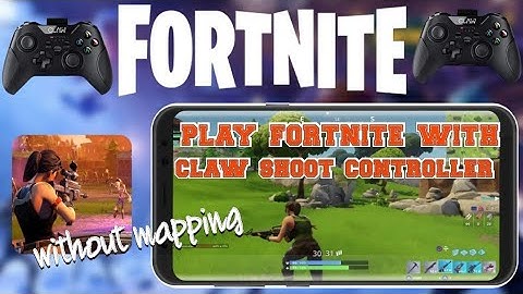 Fortnite Mobile With CLAW Shoot Bluetooth Mobile Gamepad Controller