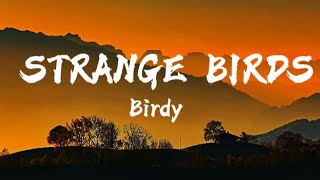 Birdy - Strange birds (Lyrics)
