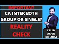 BOTH GROUP OR SINGLE GROUP | CA INTER | CA INTERMEDIATE | ICAI