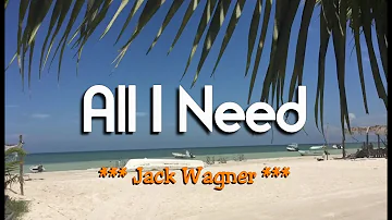 All I Need - Jack Wagner (KARAOKE VERSION)