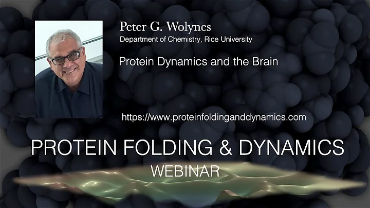 Peter Wolynes, 10.8.20- Protein Dynamics and the Brain