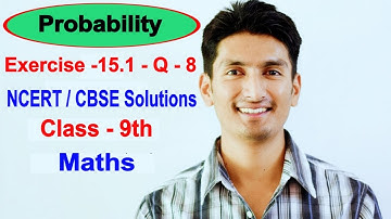 Exercise -15.1 - Question 8 -  Probability - NCERT/CBSE Solutions for class 9th maths || Truemaths