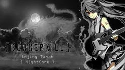 Burgerkill - Anjing tanah (NightCore Version)  - Durasi: 5:37. 