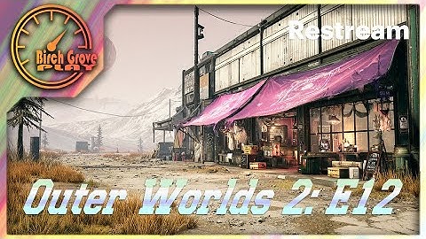 The Outer Worlds 2, first time playthrouh E12