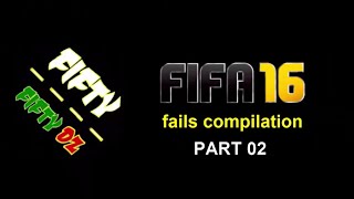 fifa 16 fail compilation #2