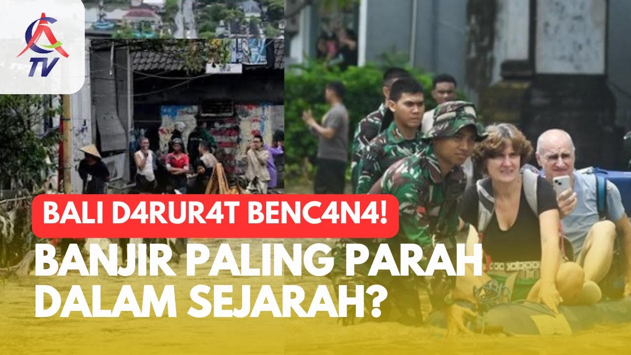 BALI DARUR4T BENC4N4!!! BANJIR TERPARAH SEPANJANG SEJARAH?