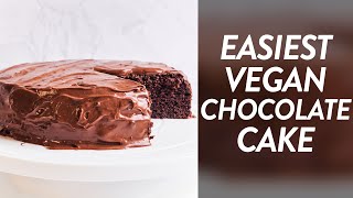 The EASIEST Vegan Chocolate Cake EVER! | No Vegan Butter Needed