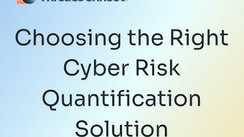 Webinar on Cyber Risk Quantification: Choosing the Right Solution
