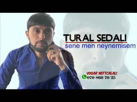 Tural Sedali - Mən sənə nə etmişəm ?