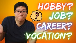 The difference between a Hobby, Job, Career and Vocation! screenshot 1