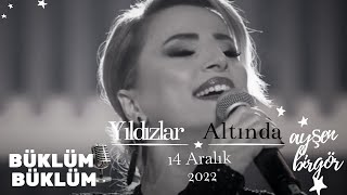 Ayşen Birgör | Büklüm Büklüm | Yıldızlar Altında 14 Aralık 2022 | #YıldızlarAltında Resimi