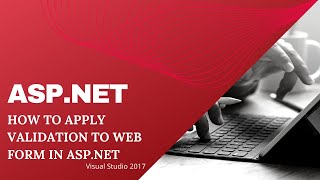 How to apply Validation Control to Web Form in asp.net - Visual Studio 2017